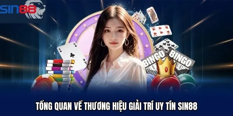 Tổng quan về thương hiệu giải trí uy tín Sin88